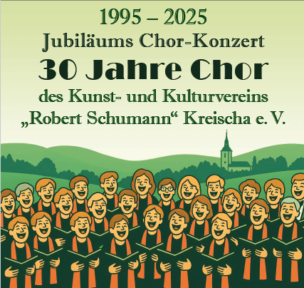 Jubiläumskonzert - 30 Jahre Chor unseres Vereins